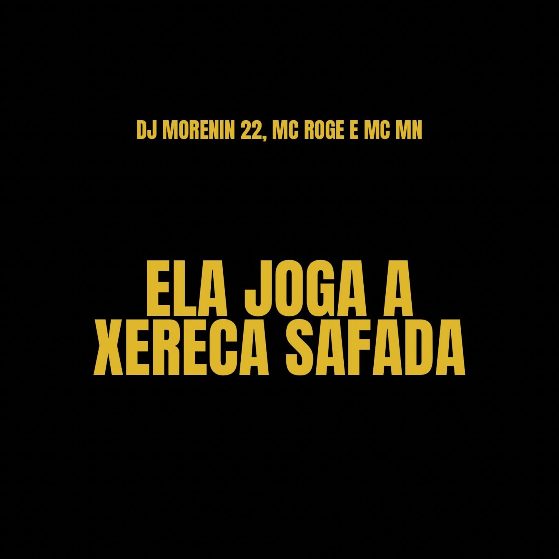 DJ MORENIN 22 (новый альбом) - Relaxa a Buceta Mulher X Vai Rebolando a  Xereca Menina: тексты и песни | Deezer