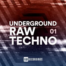 Album cover of Underground Raw Techno, Vol. 01