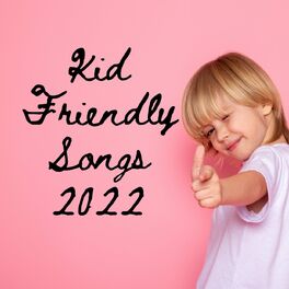Album cover of Kid Friendly Songs 2022