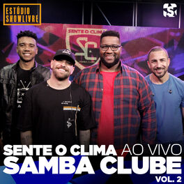 Album cover of Sente o Clima Samba Clube no Estúdio Showlivre, Vol. 2 (Ao Vivo)