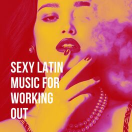 Album cover of Sexy Latin Music for Working Out