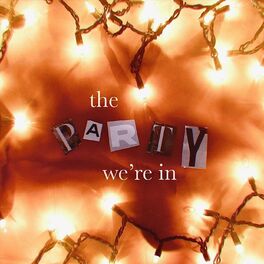 Album cover of The Party We're In