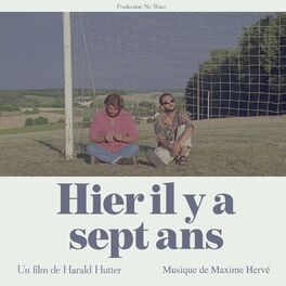 Album cover of Hier Il Y A Sept Ans (Original Soundtrack)