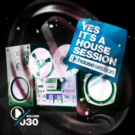Album cover of Yes, It's a Housesession, Vol. 30