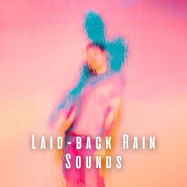 Album cover of Laid-back Rain Sounds