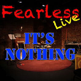 Album cover of Fearless Live: It's Nothing (Live)