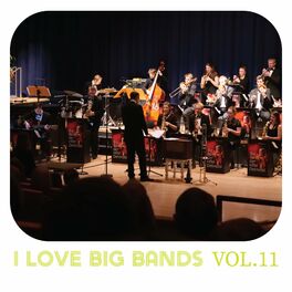 Album cover of I Love Big Bands, Vol. 11