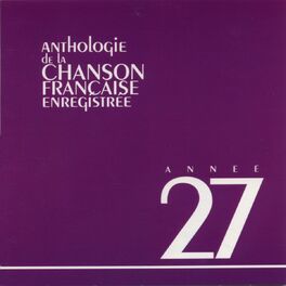 Album cover of Anthologie de la chanson francaise 1927