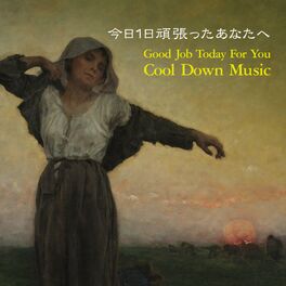 Album cover of Good Job Today for You Cool Down Music
