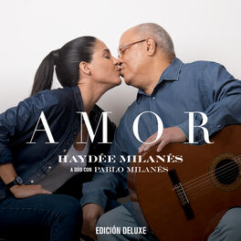 Album cover of AMOR Haydée Milanés a dúo con Pablo Milanés (EDICIÓN DELUXE)