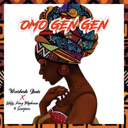 Album cover of Omo Gen Gen (feat. Wolz, King Mophasa & Scarface)