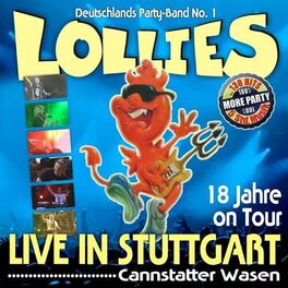 Album cover of 18 Jahre On Tour! Live in Stuttgart! Cannstatter Wasen (Online-Edition Inklusive Bonus-Album) (Die besten Hits aller Zeiten in den ultimativen Live-Mixen der Lollies)