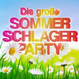 Album cover of Die große Sommer Schlager Party