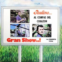 Album cover of Paulino Al Compas Del Corazón Gran Show