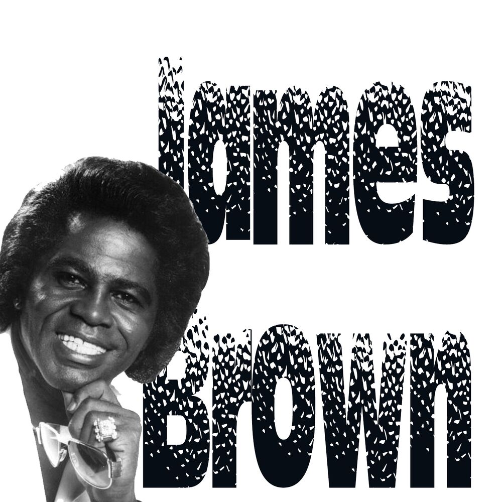 Песня james brown. James Brown album. James Brown трафарет.