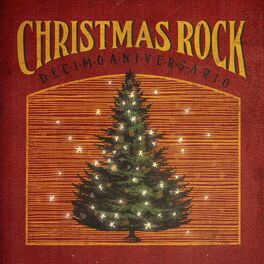 Album cover of Christmas Rock (Edición Décimo Aniversario)