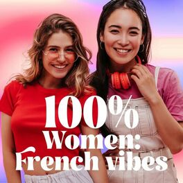 Album cover of 100% Women : French vibes