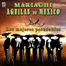 Mariachi Aguilas De Mexico: albums, songs, playlists | Listen on Deezer