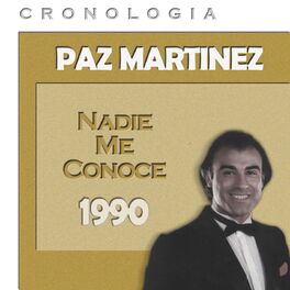 Album cover of Paz Martínez Cronología - Nadie Me Conoce (1990)
