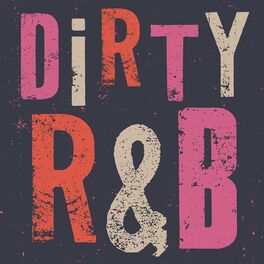 Album cover of Dirty R&B