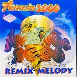 Album cover of Furacão 2000 Remix Melody