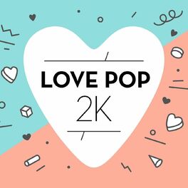 Album cover of Love Pop 2K