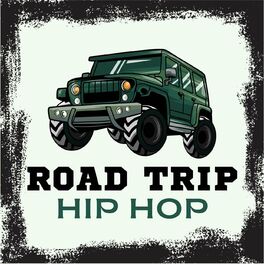 Album cover of Road Trip Hip Hop