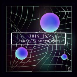 Album cover of This Is Dance/Electro Pop, Vol. 5
