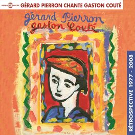 Album cover of Gérard Pierron chante Gaston Couté (Rétrospective 1977-2008)