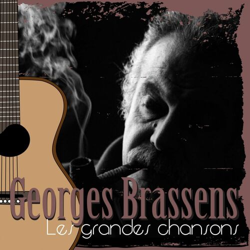 Georges Brassens - Les Grandes Chansons De Georges Brassens : Chansons ...