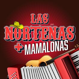 Album cover of Las Norteñas + Mamalonas