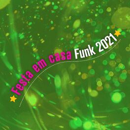 Album cover of Festa em Casa Funk 2021