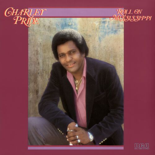 Charley Pride Roll On Mississippi lyrics and songs Deezer