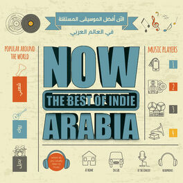 Album cover of Now The Best Of Indie Arabia