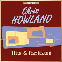 Album cover of Masterpieces presents Chris Howland: Hits & Raritäten (29 Titel)