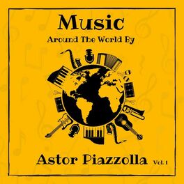 Album cover of Music around the World by Astor Piazzolla, Vol. 1