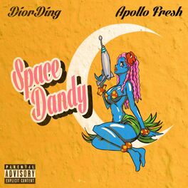 Album cover of Space Dandy (feat. Apollo Fresh)