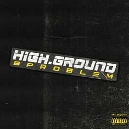 Album cover of High.Ground B Problem
