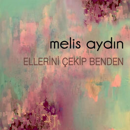Album cover of Ellerini Çekip Benden