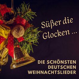 Album cover of Süßer die Glocken ... die schönsten deutschen Weihnachtslieder