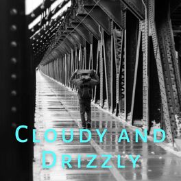 Album cover of Cloudy and Drizzly - 1 hour