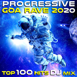 Album cover of Progressive Goa Rave 2020 Top 100 Hits DJ Mix