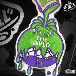 Album cover of $PL45H THE WRLD