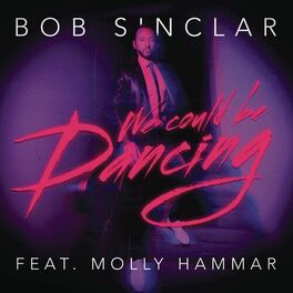 Album picture of We Could Be Dancing (feat. Molly Hammar)