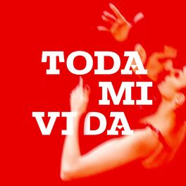 Album cover of Toda Mi Vida