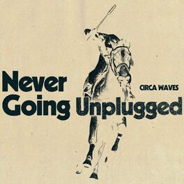 Album cover of Never Going Unplugged