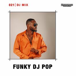 Album cover of InterSpace 021: Funky Dj Pop (DJ Mix)