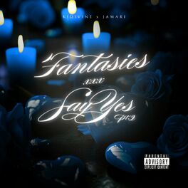 Album cover of Fantasies x Say Yes Pt. 2 (feat. Jamari)