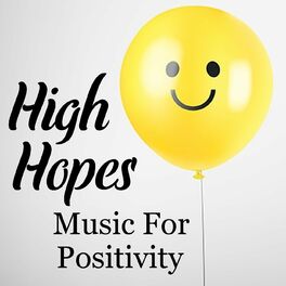 Album cover of High Hopes Music For Positivity