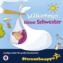 Album cover of Willkommen kleine Schwester: Lustige Lieder für große Geschwister